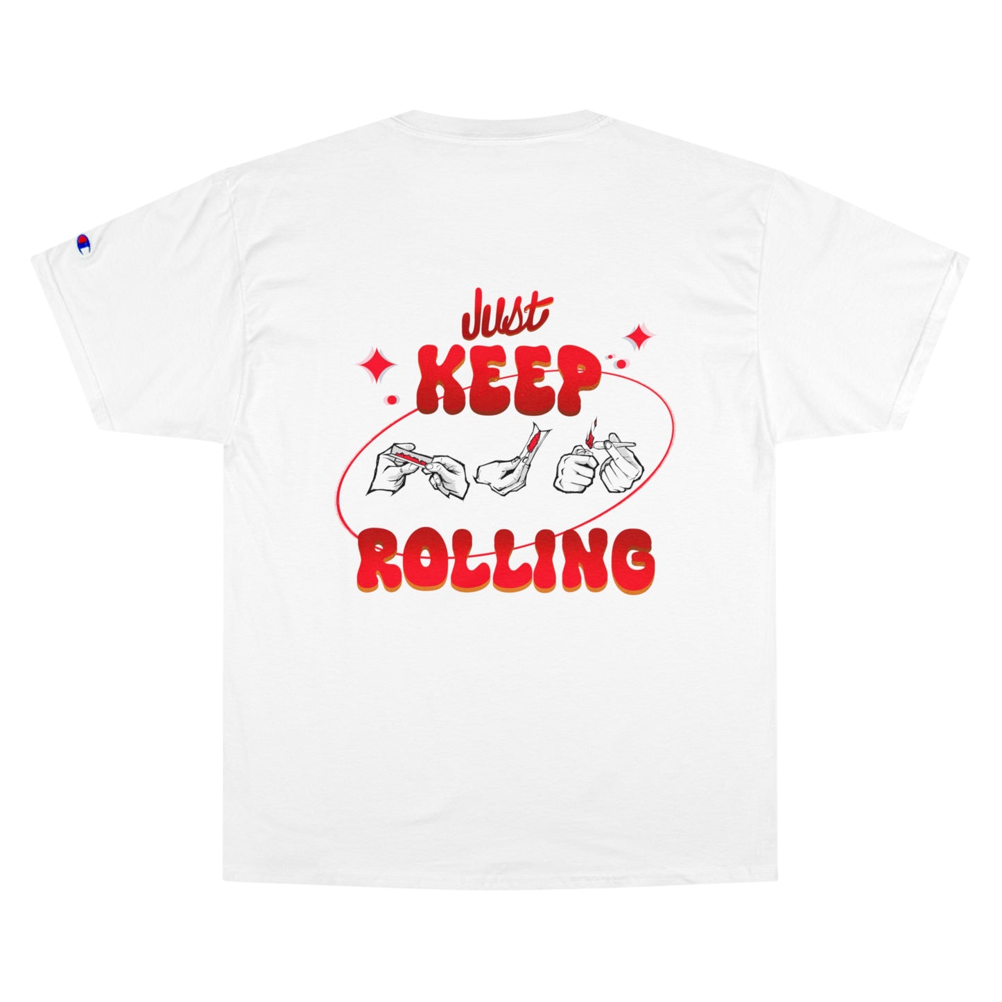 Just Keep Rolling T-Shirt