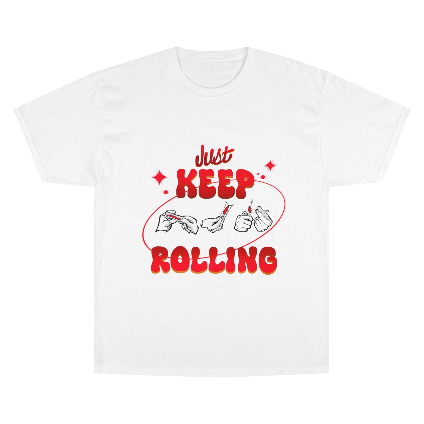 Just Keep Rolling T-Shirt